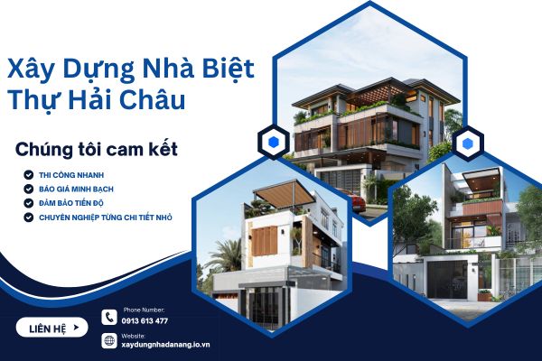 Xây Dựng Nhà Biệt Thự tại Hải Châu, Đà Nẵng – Giải Pháp Hoàn Hảo Cho Tổ Ấm Bền Vững